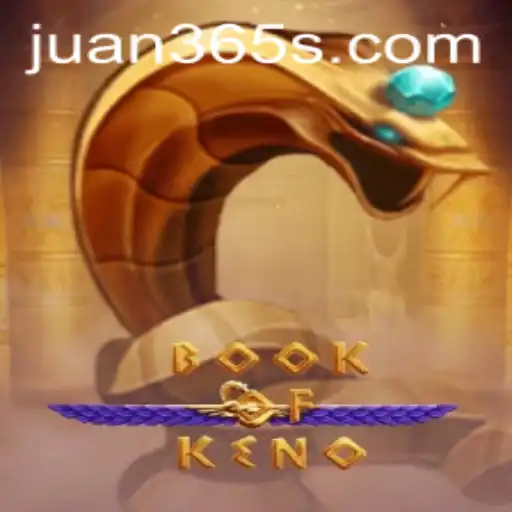Exploring the Thrilling World of BookOfKeno with Juan365