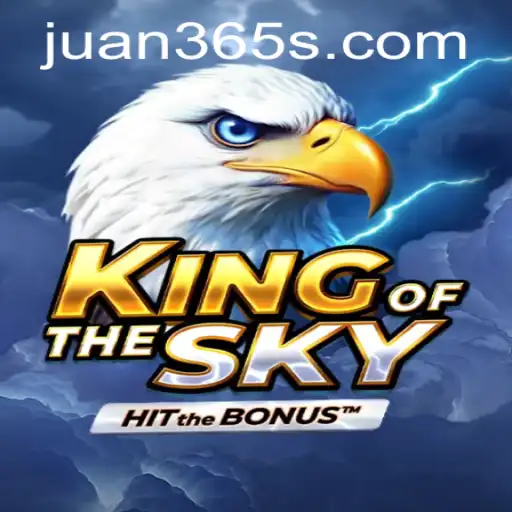 Dive into the Adventure of KingOfTheSky: Unleashing the Power of Juan365
